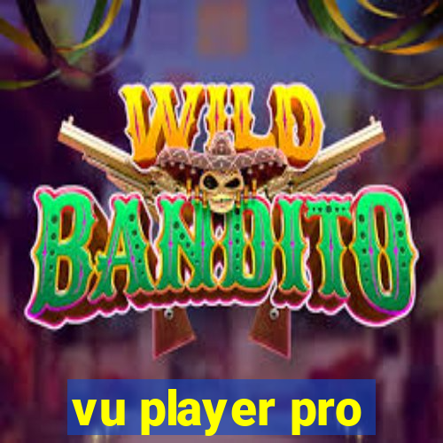 vu player pro