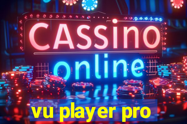 vu player pro