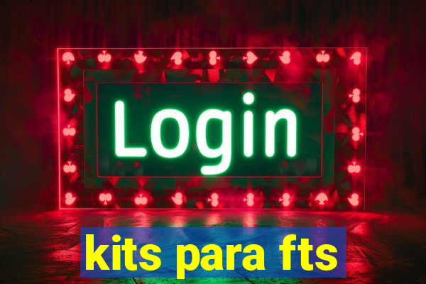 kits para fts