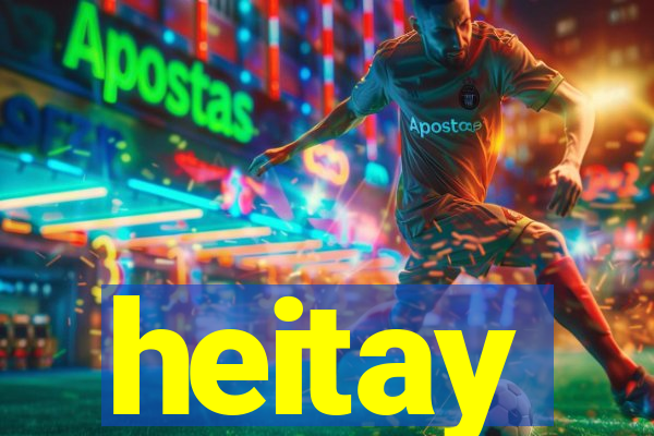 heitay