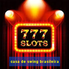 casa de swing brasileira