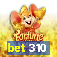 bet 310