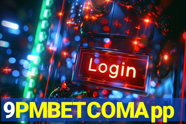 9PMBETCOMApp