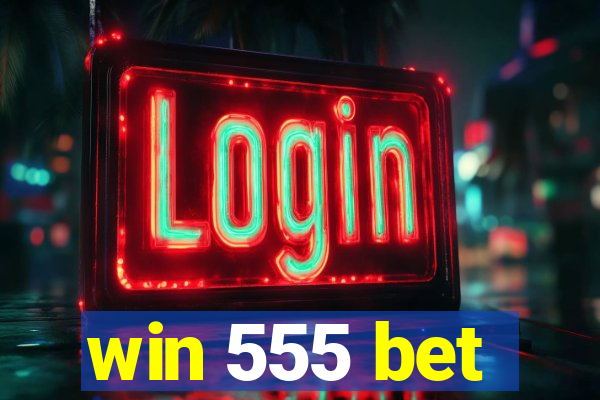 win 555 bet