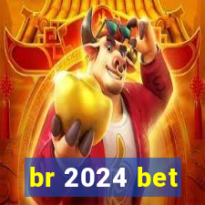 br 2024 bet