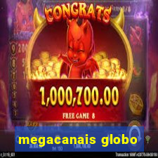 megacanais globo