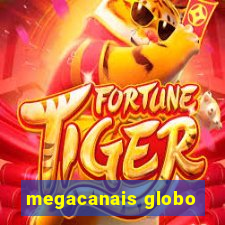 megacanais globo
