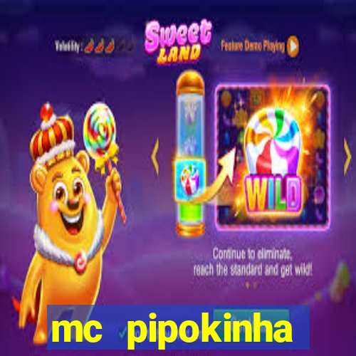 mc pipokinha privacy vazado