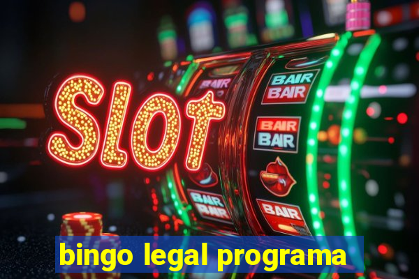 bingo legal programa
