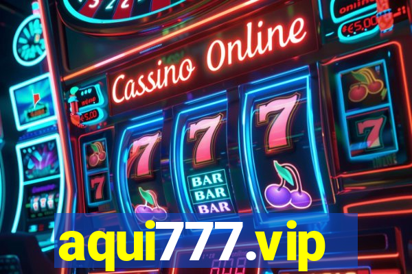aqui777.vip