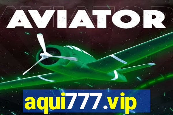 aqui777.vip