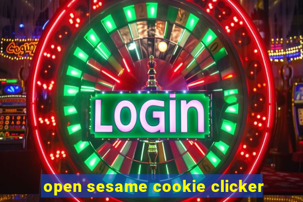open sesame cookie clicker