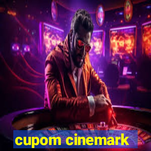 cupom cinemark
