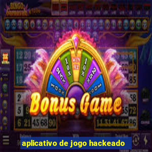 aplicativo de jogo hackeado
