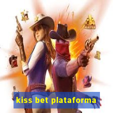 kiss bet plataforma