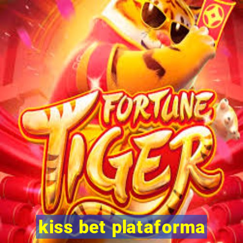kiss bet plataforma