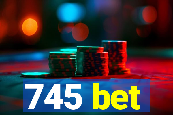 745 bet