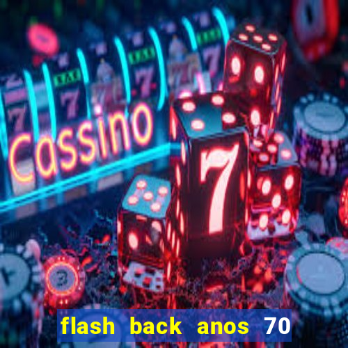 flash back anos 70 80 90 internacional download
