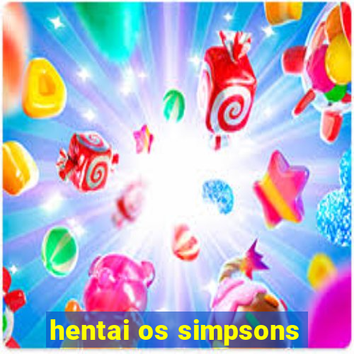 hentai os simpsons
