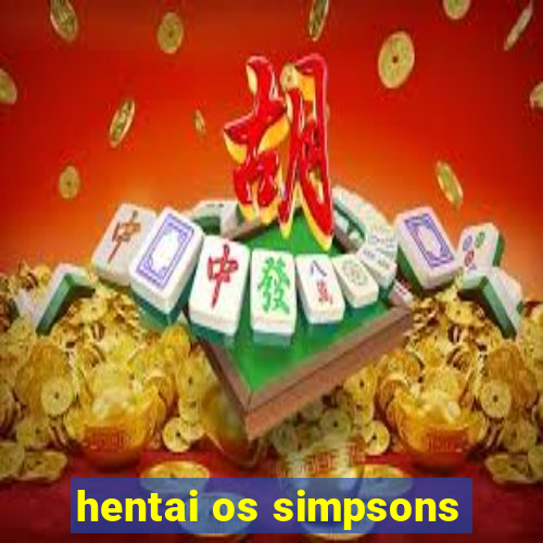 hentai os simpsons