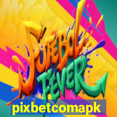 pixbetcomapk