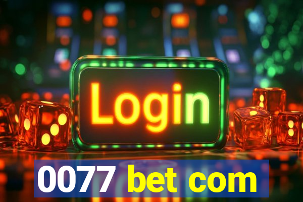 0077 bet com