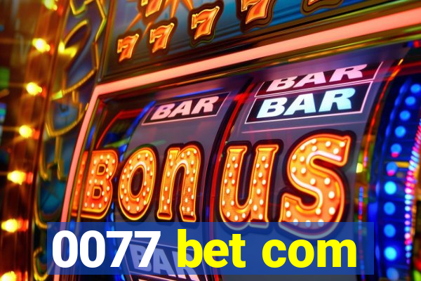 0077 bet com