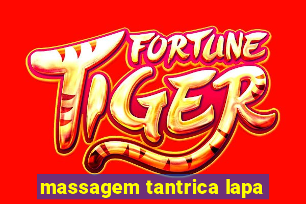 massagem tantrica lapa