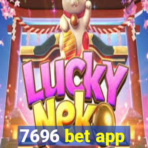 7696 bet app
