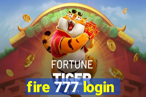 fire 777 login