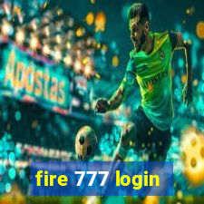 fire 777 login