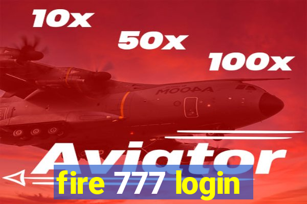 fire 777 login
