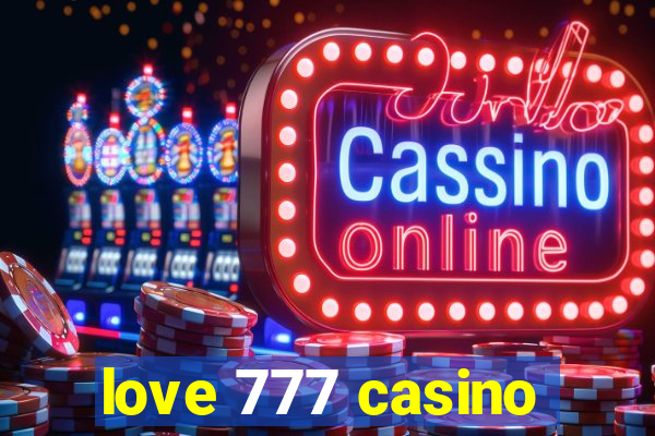 love 777 casino