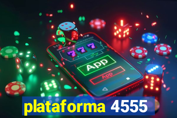 plataforma 4555