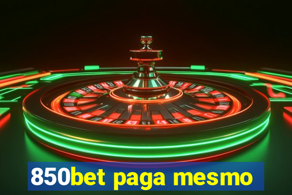 850bet paga mesmo