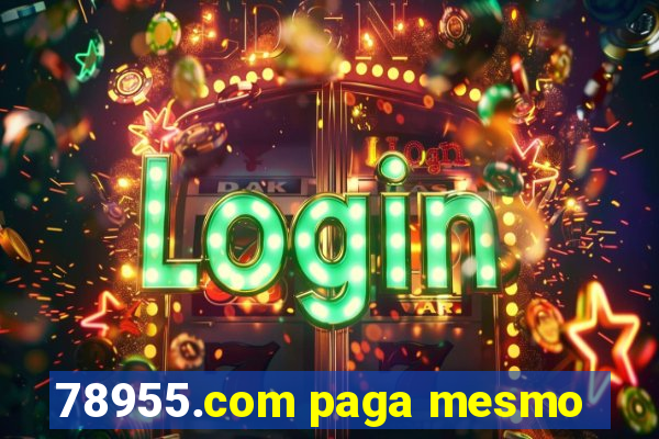 78955.com paga mesmo