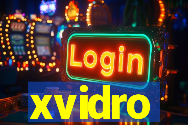 xvidro
