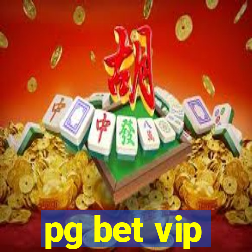pg bet vip