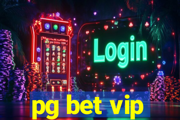 pg bet vip