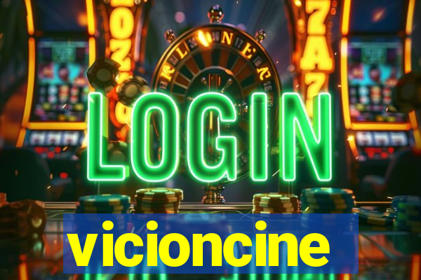 vicioncine