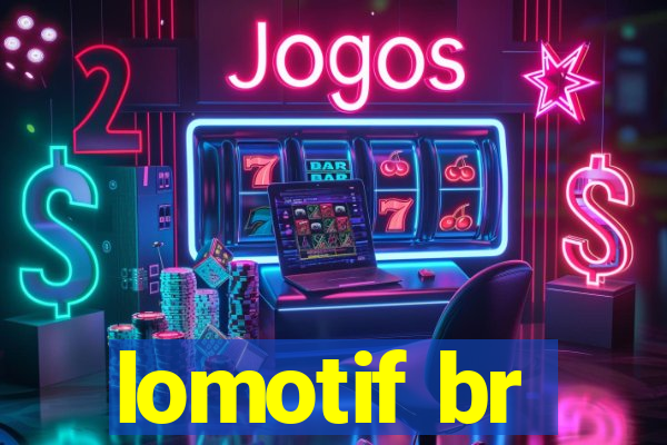 lomotif br