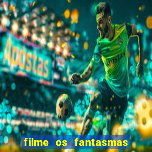 filme os fantasmas de scrooge