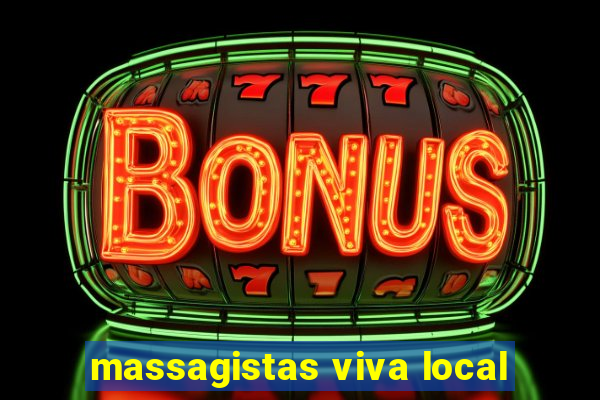 massagistas viva local