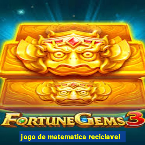 jogo de matematica reciclavel