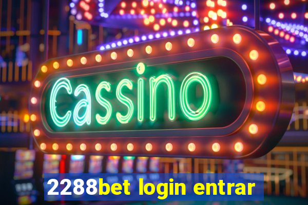 2288bet login entrar
