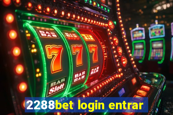 2288bet login entrar