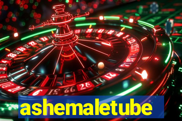 ashemaletube