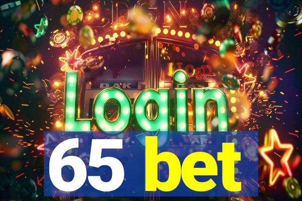 65 bet