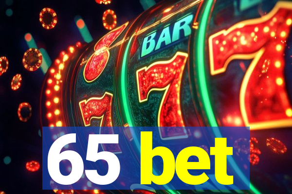 65 bet