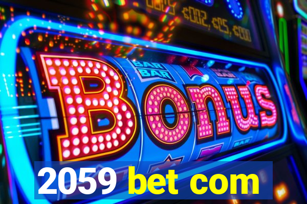 2059 bet com